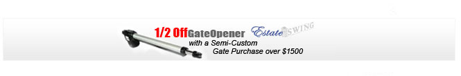 1/2 off a Gate Opener with a Gate Order Over $1500
