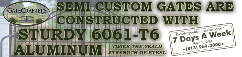 semi custom gates are constructed with sturdy 6061-T6 aluminum
