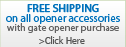 Free Shipping on accessories with gate opener purchase